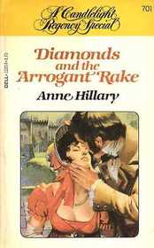 Diamonds and the Arrogant Rake (Candlelight Regency, No 701)