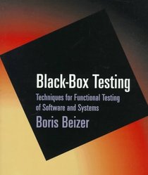 Black-Box Testing : Techniques for Functional Testing of Software and Systems