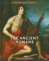 The Ancient Romans (Myths of the World)