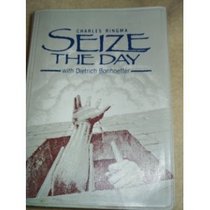 SEIZE THE DAY WITH DIETRICH BONHOEFFER (AN ALBATROSS BOOK)