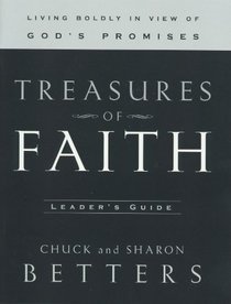 Treasures of Faith: Living Boldly in View of God's Promises, Leader's Guide