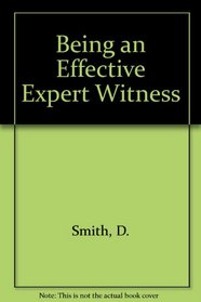 Being an Effective Expert Witness