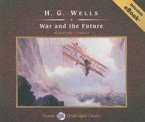 War and the Future, with eBook (Tantor Unabridged Classics)