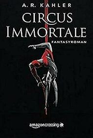 Circus Immortale (German Edition)