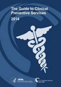 The Guide to Clinical Preventive Services 2014
