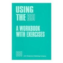 Using the Bbi: A Workbook With Exercises for the Bbi Combinatory Dictionary of English
