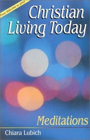Christian Living Today: Meditations (Spiritual Commentaries)