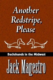 Another Redstripe, Please: Dachshunds in the Midwest