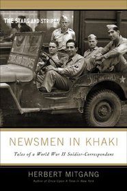 Newsmen in Khaki: Tales of a World War II Soldier-Correspondent
