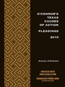 O'Connor's Texas Causes of Action Pleadings 2010