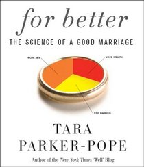 For Better: The Science of a Good Marriage