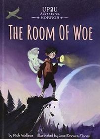 Room of Woe:: An Up2u Horror Adventure (Up2u Adventures Set 2)