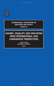 Gender, Equality and Education from International and Comparative Perspectives (International Perspectives on Education and Society)
