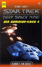 Star Trek. Deep Space Nine 28. Der Dominion Krieg 4. Beendet den Krieg.