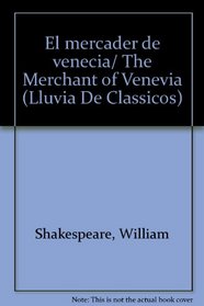 El mercader de venecia/ The Merchant of Venevia (Lluvia De Classicos) (Spanish Edition)