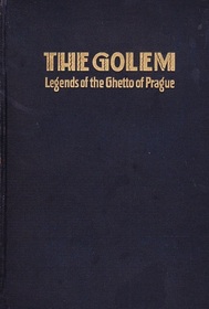 The Golem: Legends of the Ghetto of Prague