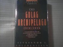 The Gulag Archipelago: 1918-1956 : An Experiment in Literary Investigation, V-VII