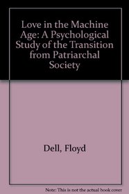 Love in the Machine Age: A Psychological Study of the Transition from Patriarchal Society