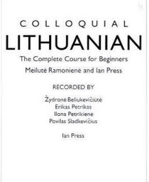 Colloquial Lithuanian: A Complete Course for Beginners (Colloquial Series (Cassette))