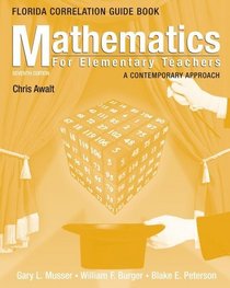 Mathematics for Elementary Teachers, Florida State Guide Book: A Contemporary Approach (Florida Correlation Guide Book)