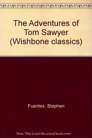 The Adventures of Tom Sawyer (Wishbone Classics, No 11) (Wishbone Classics, No 11)