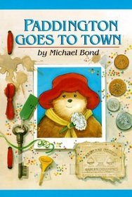 Paddington Goes to Town (Paddington Bear Adventures)