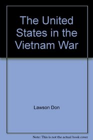 The United States in the Vietnam war (The Young people's history of America's wars series)