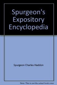 Spurgeon's Expository Encyclopedia Volumes 1-15