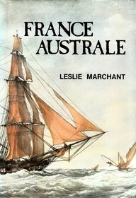 France australe : a study of French explorations and attempts to found a penal colony and strategic base in south western Australia, 1503-1826