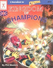 Kingdom of Champions (Super Hero Role Playing, Stock No. 410)