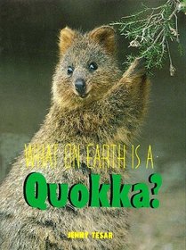 What on Earth Is a Quokka? (What on Earth Series)