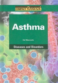 Asthma: Diseases and Disorders (Compact Research Series)