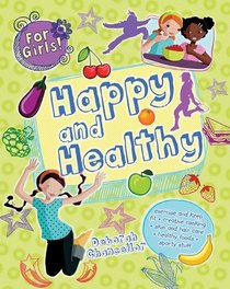 Happy and Healthy (For Girls)
