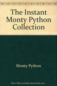 The Instant Monty Python Collection