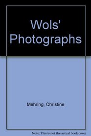 Wols Photographs