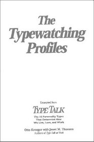 The Typewatching Profiles: Excerpted from Type Talk
