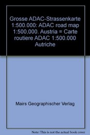 Grosse ADAC-Strassenkarte 1:500.000: ADAC road map 1:500,000. Austria = Carte routiere ADAC 1:500.000 Autriche (German Edition)