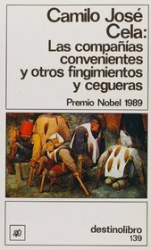 Las companias convenientes y otros fingimientos y cegueras (Destinolibro ; v. 139) (Spanish Edition)