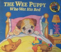 Wee Puppy Wet His Bed (All Aboard Books)