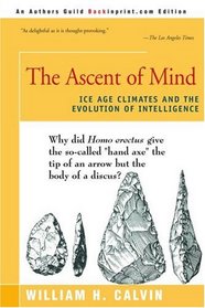 The Ascent of Mind: Ice Age Climates and the Evolution of Intelligence