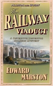 The Railway Viaduct (Railway Detective, Bk 3)