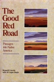 The Good Red Road: Passages into Native America