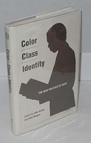 Color - Class - Identity: The New Politics Of Race
