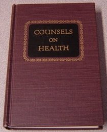 Counsels on Health and Instruction to Medical Missionary Workers