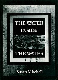 The Water Inside the Water (Wesleyan New Poets)