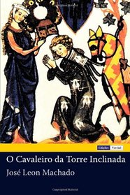 O Cavaleiro da Torre Inclinada (Portuguese Edition)