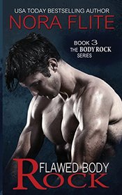 Flawed Body Rock (Rockstar Romance) (The Body Rock Series 3)