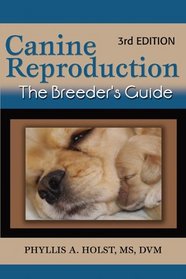 Canine Reproduction: The Breeder's Guide (3rd Edition)