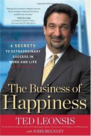 The Business of Happiness: 6 Secrets to Extraordinary Success in Life and Work
