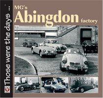 MG's Abingdon Factory (Those were the days...)